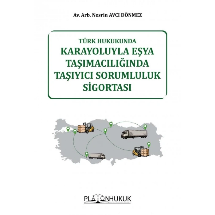 Karayoluyla Eşya Taşımacılığında Taşıyıcı Sorumluluk Sigortası