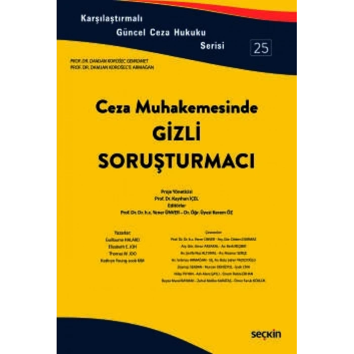 Karşılaştırmalı Güncel Ceza Hukuku Serisi 25Ceza Muhakemesinde Gizli soruşturmacı