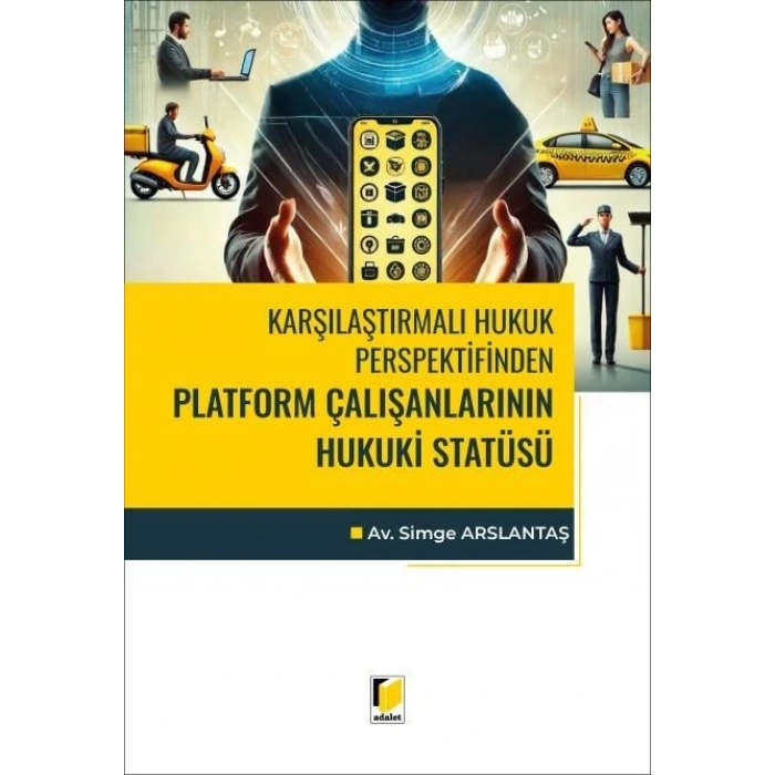 Karşılaştırmalı Hukuk Perspektifinden Platform Çalışanlarının Hukuki Statüsü