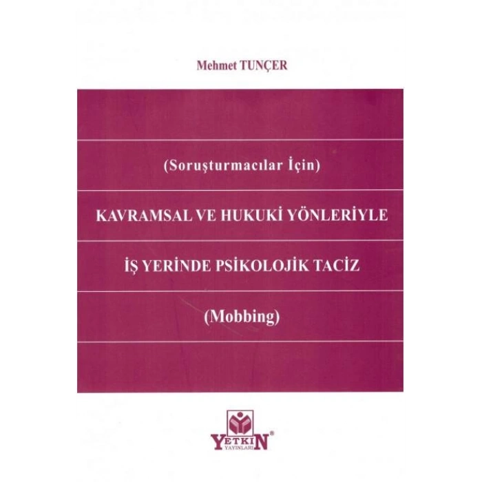 Kavramsal ve Hukuki Yönleriyle İş Yerinde Psikolojik Taciz