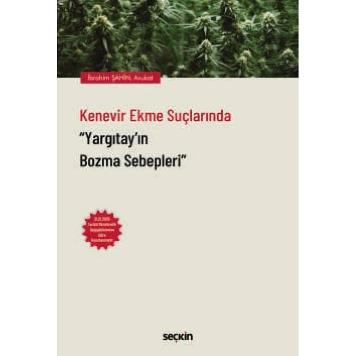 Kenevir Ekme Suçlarında Yargıtayın Bozma Sebepleri