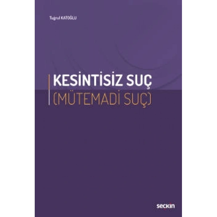 Kesintisiz Suç (Mütemadi Suç)