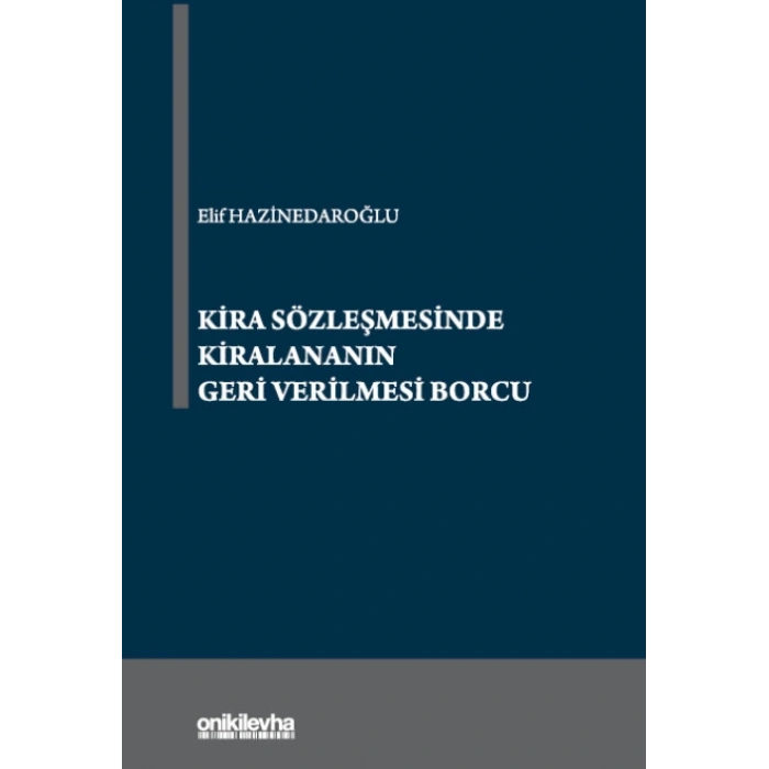 Kira Sözleşmesinde Kiralananın Geri Verilmesi Borcu