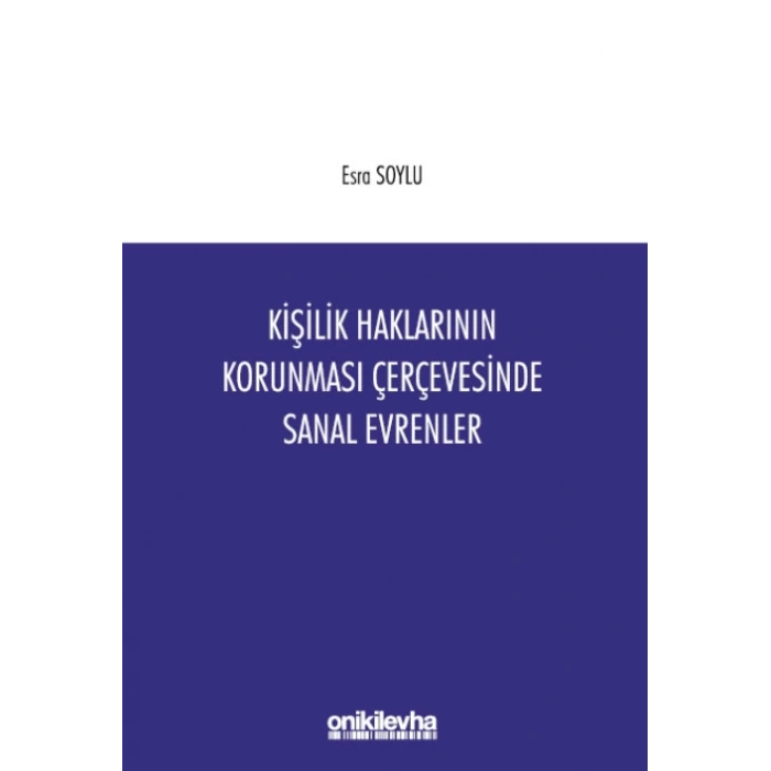 Kişilik Haklarının Korunması Çerçevesinde Sanal Evrenler