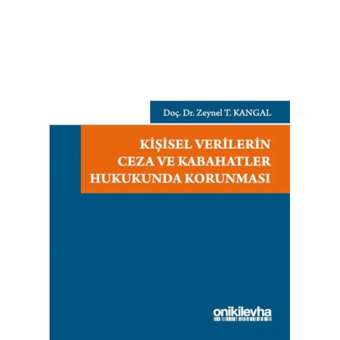 Kişisel Verilerin Ceza ve Kabahatler Hukukunda Korunması