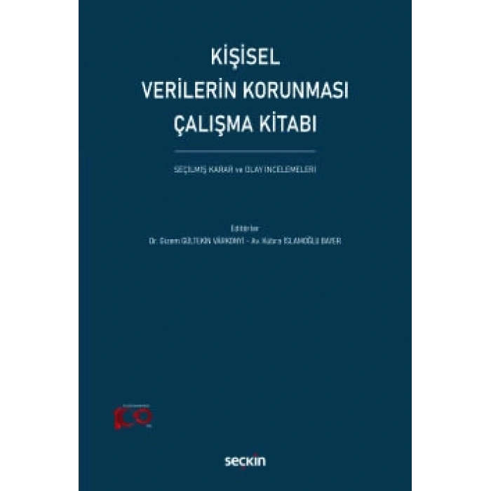 Kişisel Verilerin Korunması Çalışma Kitabı  Seçilmiş Karar ve Olay İncelemeleri