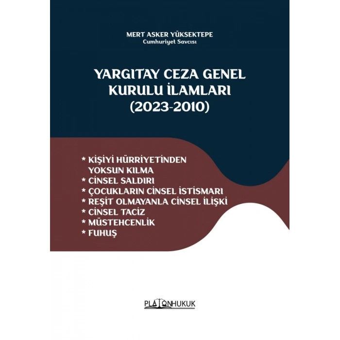 KİŞİYİ HÜRRİYETİNDEN YOKSUN KILMA * CİNSEL SALDIRI * ÇOCUKLARIN CİNSEL İSTİSMARI * REŞİT OLMAYANLA CİNSEL İLİŞKİ * CİNSEL TACİZ * MÜSTEHCENLİK * FUHUŞ