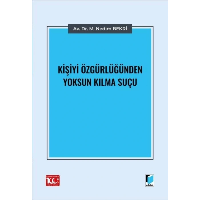Kişiyi Özgürlüğünden Yoksun Kılma Suçu