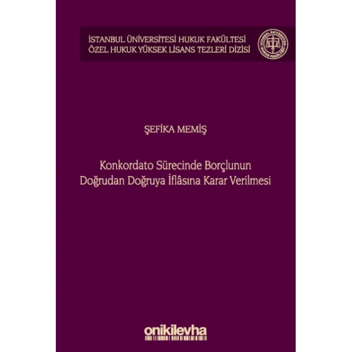 Konkordato Sürecinde Borçlunun Doğrudan Doğruya İflasına Karar Verilmesi