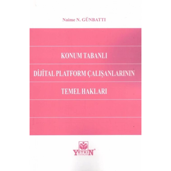 Konum Tabanlı Dijital Platform Çalışanlarının Temel Hakları