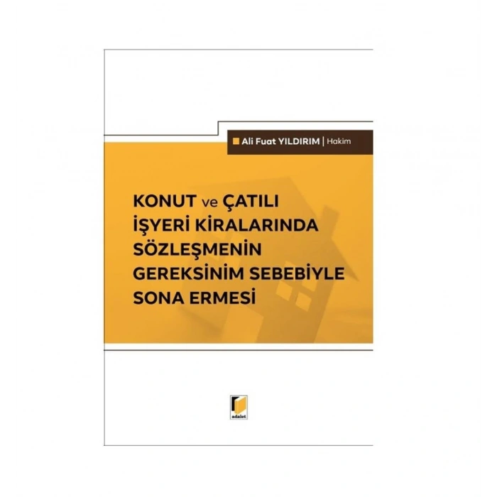 Konut ve Çatılı İşyeri Kiralarında Sözleşmenin Gereksinim Sebebiyle Sona Ermesi