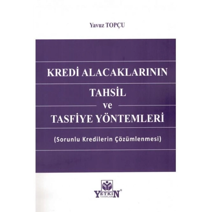Kredi Alacaklarının Tahsil ve Tasfiye Yöntemleri