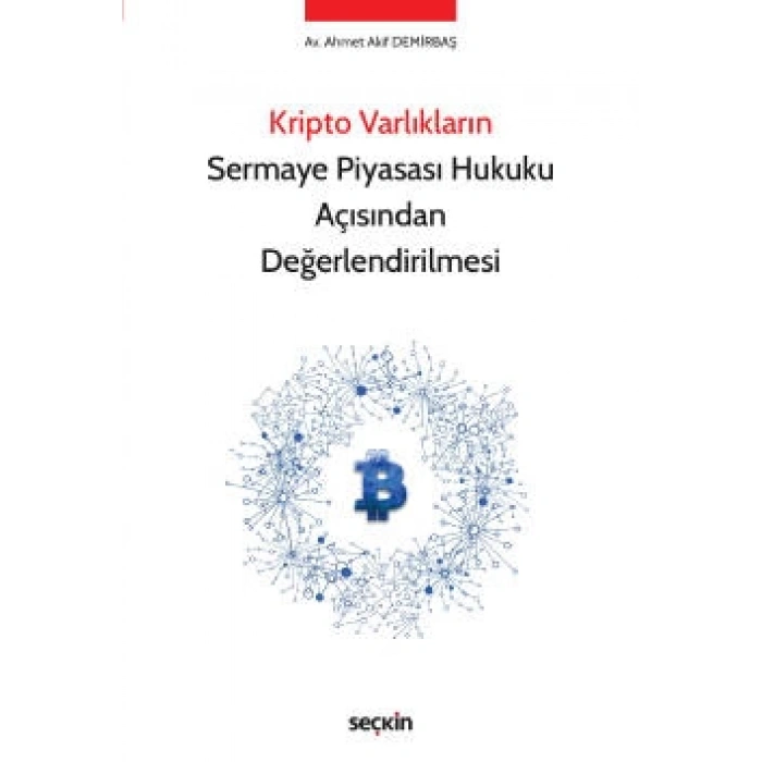 Kripto Varlıkların Sermaye Piyasası Hukuku Açısından Değerlendirilmesi