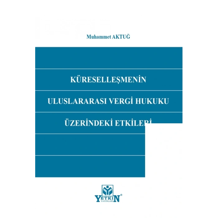 Küreselleşmenin Uluslararası Vergi Hukuku Üzerindeki Etkileri