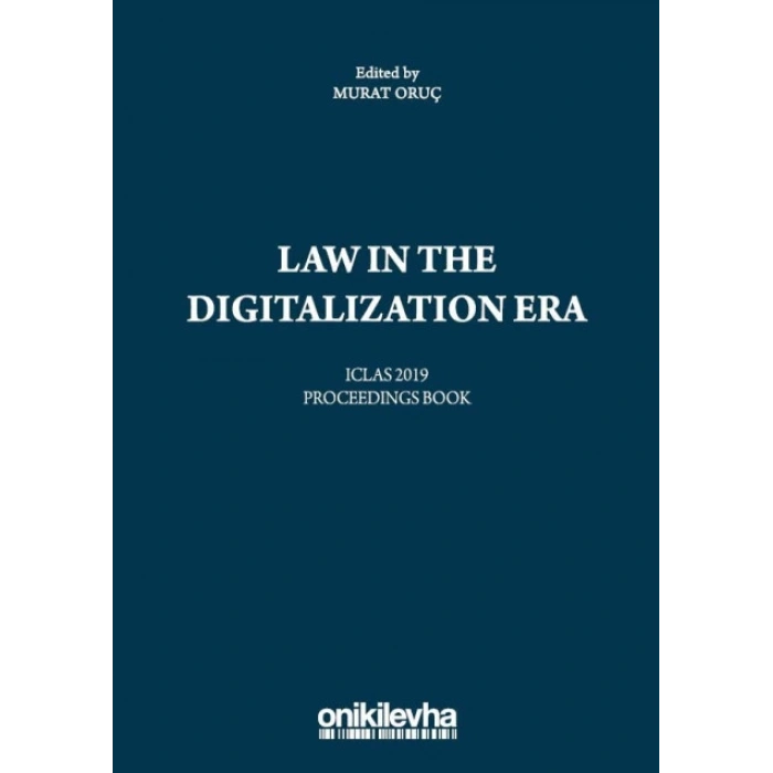Law in the Digitalization Era - ICLAS 2019 Proceedings Book