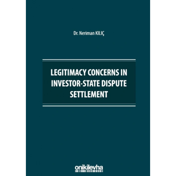 Legitimacy Concerns in Investor-State Dispute Settlement