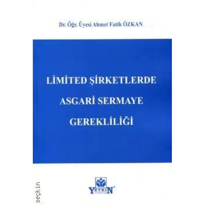Limited Şirketlerde Asgari Sermaye Gerekliliği