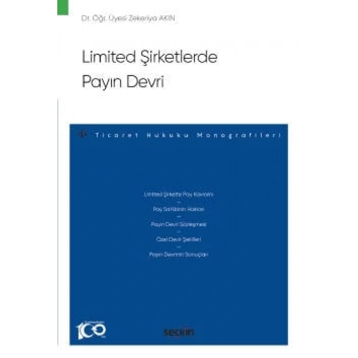 Limited Şirketlerde Payın Devri – Ticaret Hukuku Monografileri –