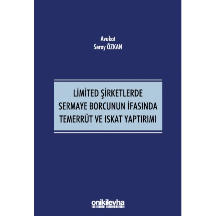 Limited Şirketlerde Sermaye Borcunun İfasında Temerrüt ve Iskat Yaptırımı
