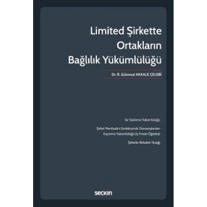 Limited Şirkette Ortakların Bağlılık Yükümlülüğü