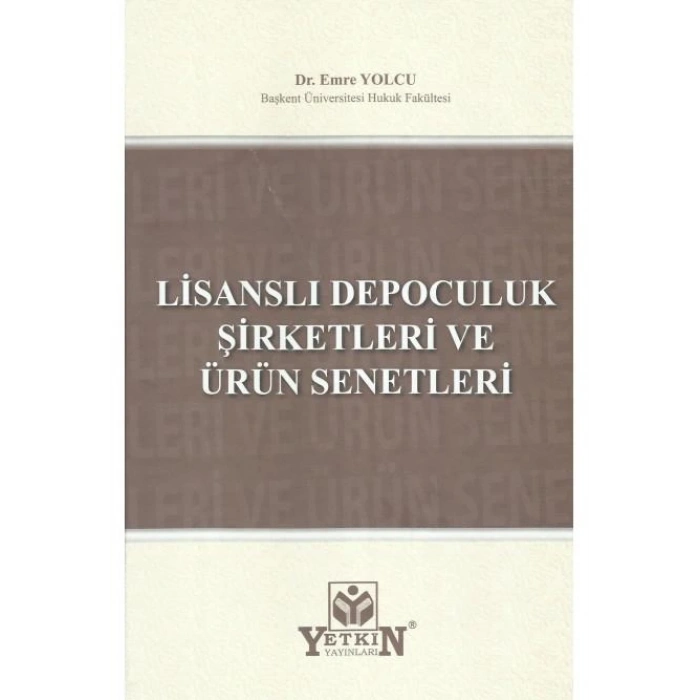 Lisanslı Depoculuk Şirketleri ve Ürün Senetleri