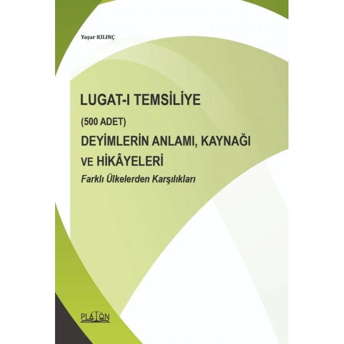 Lugat–ı Temsiliye Deyimlerin Anlamı, Kaynağı ve Hikayeleri