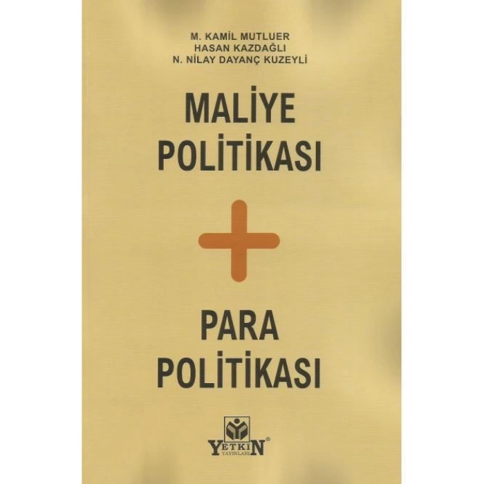 Maliye Politikası + Para Politikası