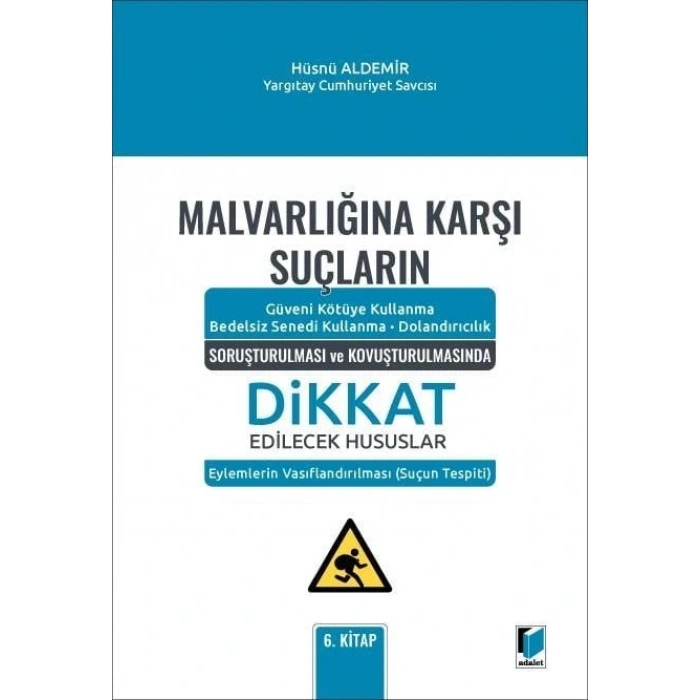 Malvarlığına Karşı Suçların Soruşturulması ve Kovuşturulmasında Dikkat Edilecek Hususlar