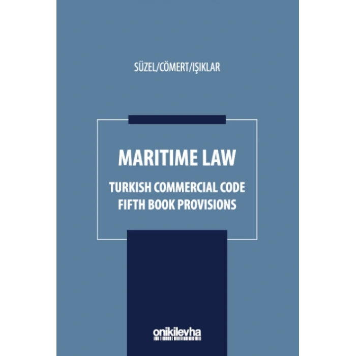 Maritime Law - Turkish Commercial Code Fifth Book Provisions