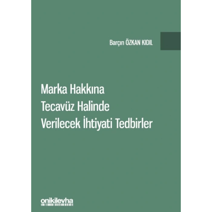 Marka Hakkına Tecavüz Halinde Verilecek İhtiyati Tedbirler