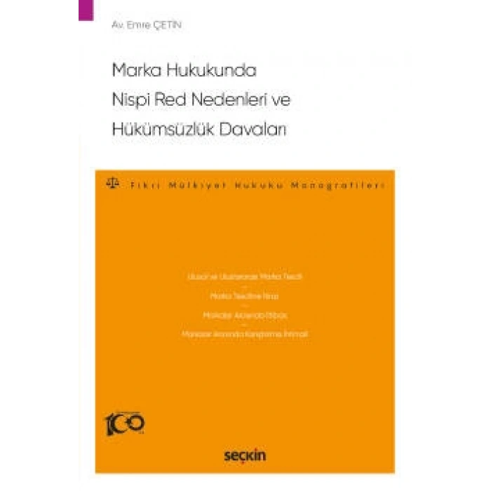 Marka Hukukunda Nispi Red Nedenleri ve Hükümsüzlük Davaları  – Fikri Mülkiyet Hukuku Monografileri –