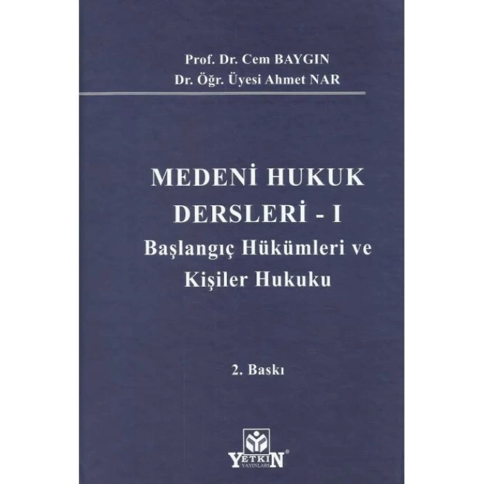 Medeni Hukuk Dersleri - I -