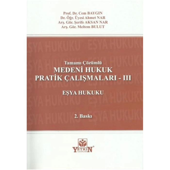 Medeni Hukuk Pratik Çalışmaları - III (Eşya Hukuku)