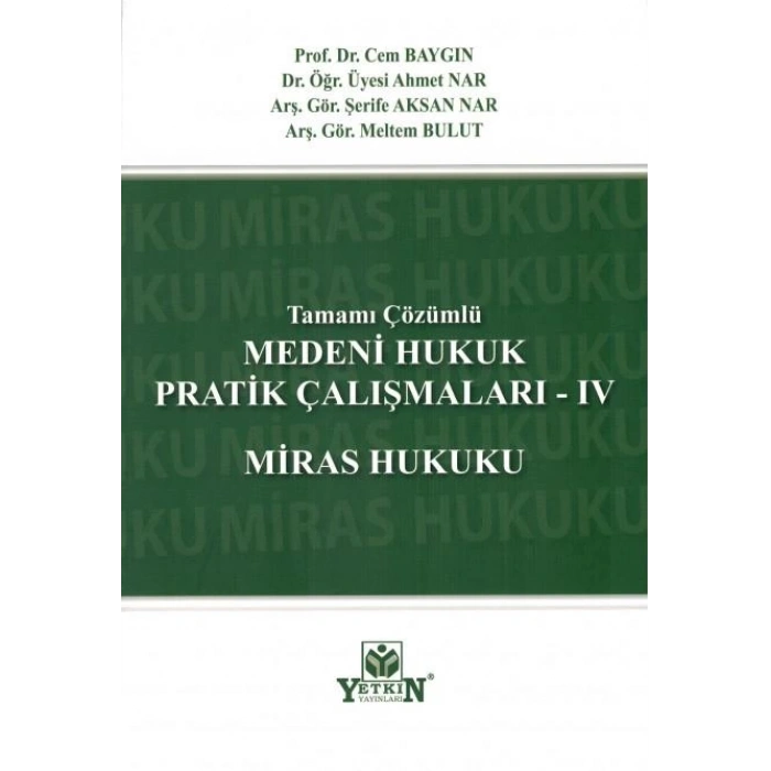 Medeni Hukuk Pratik Çalışmaları - IV