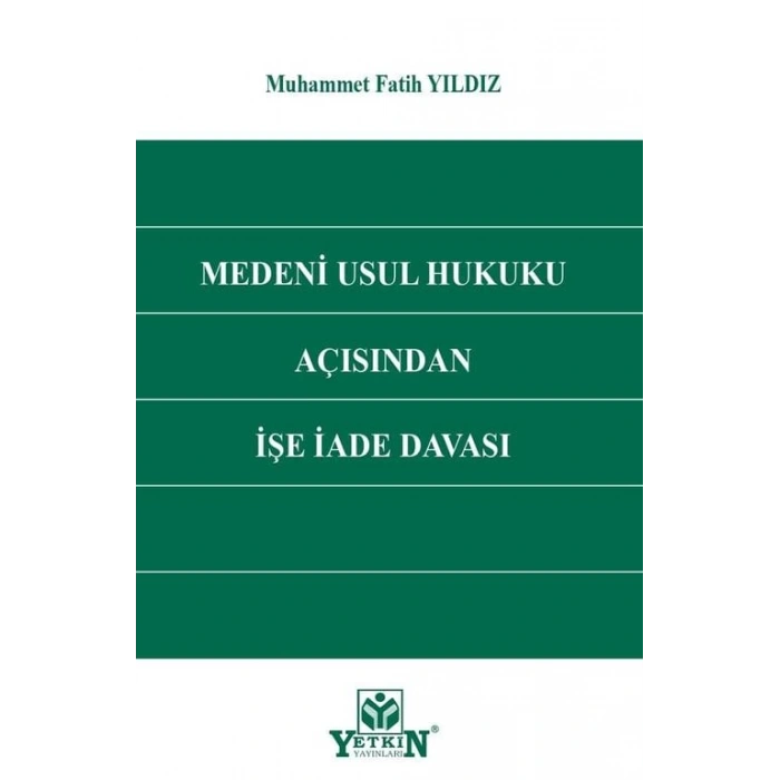 Medeni Usul Hukuku Açısından İşe İade Davası