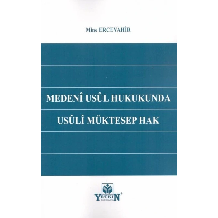 Medenî Usûl Hukukunda Usûlî Müktesep Hak