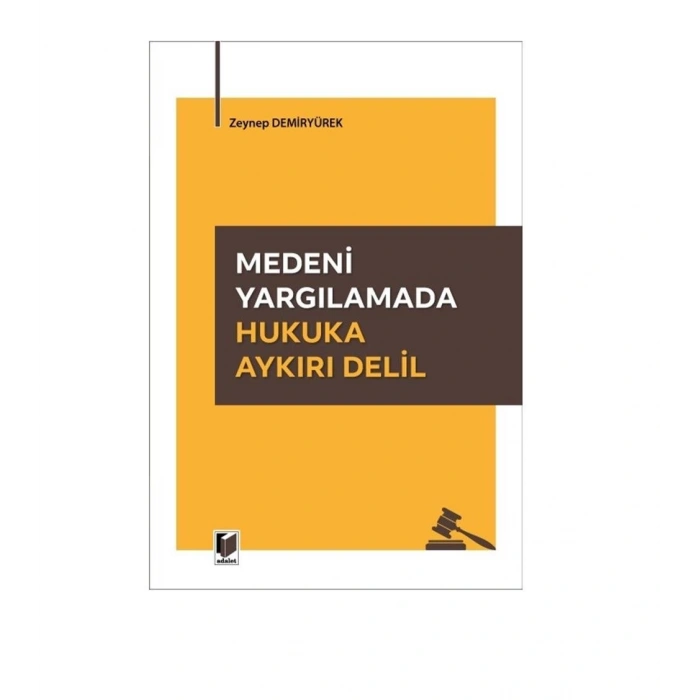 Medeni Yargılamada Hukuka Aykırı Delil