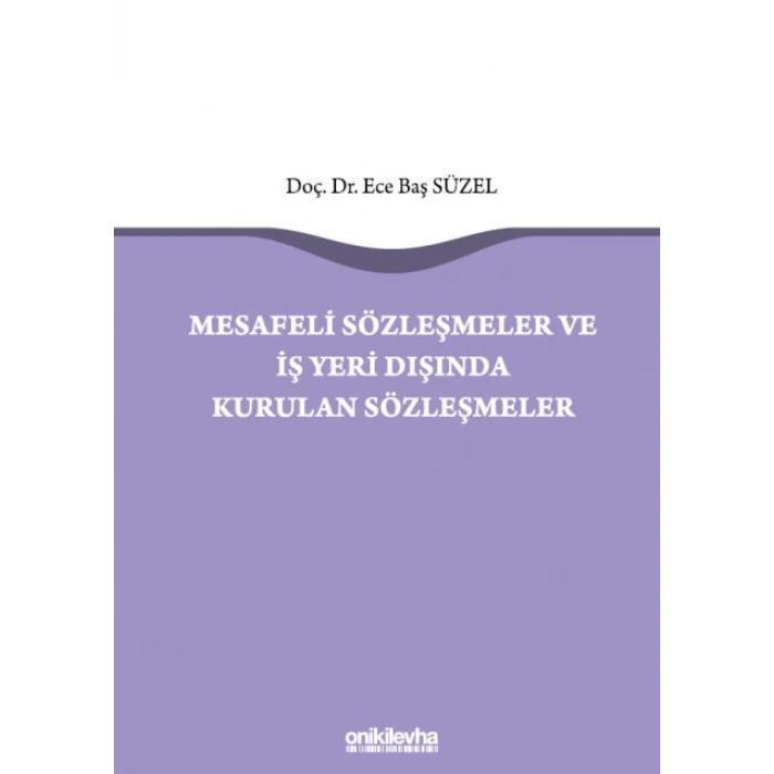 Mesafeli Sözleşmeler ve İş Yeri Dışında Kurulan Sözleşmeler