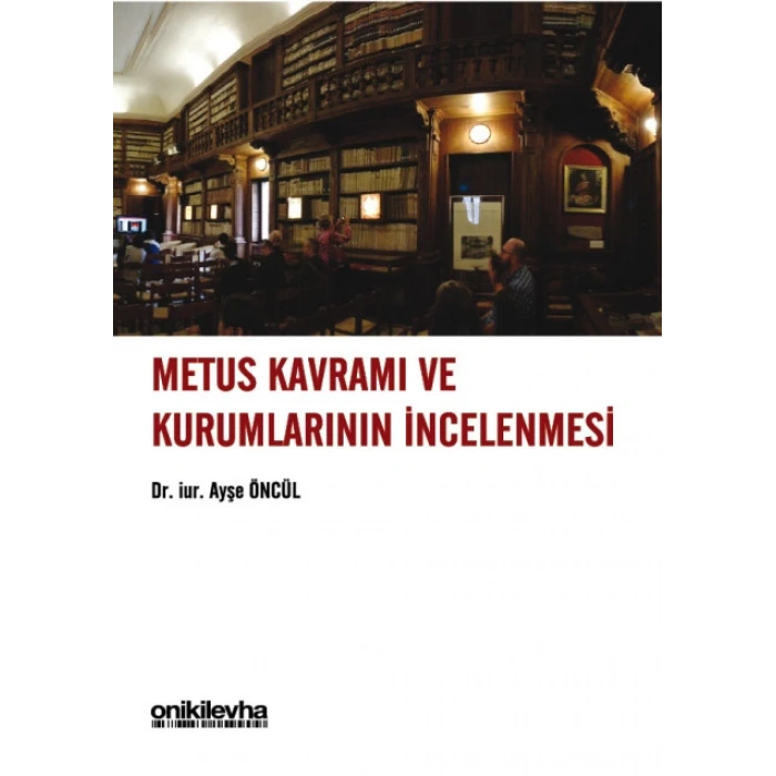 Metus Kavramı ve Kurumlarının İncelenmesi