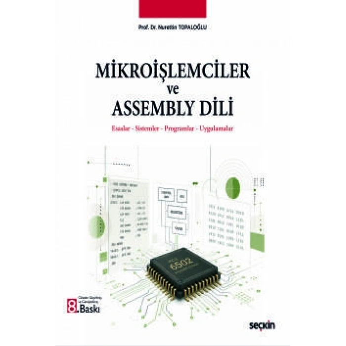 Mikroişlemciler ve Assembly Dili Esaslar – Sistemler – Programlar – Uygulamalar