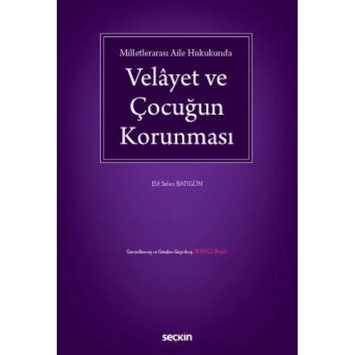 Milletlerarası Aile HukukundaVelâyet ve Çocuğun Korunması