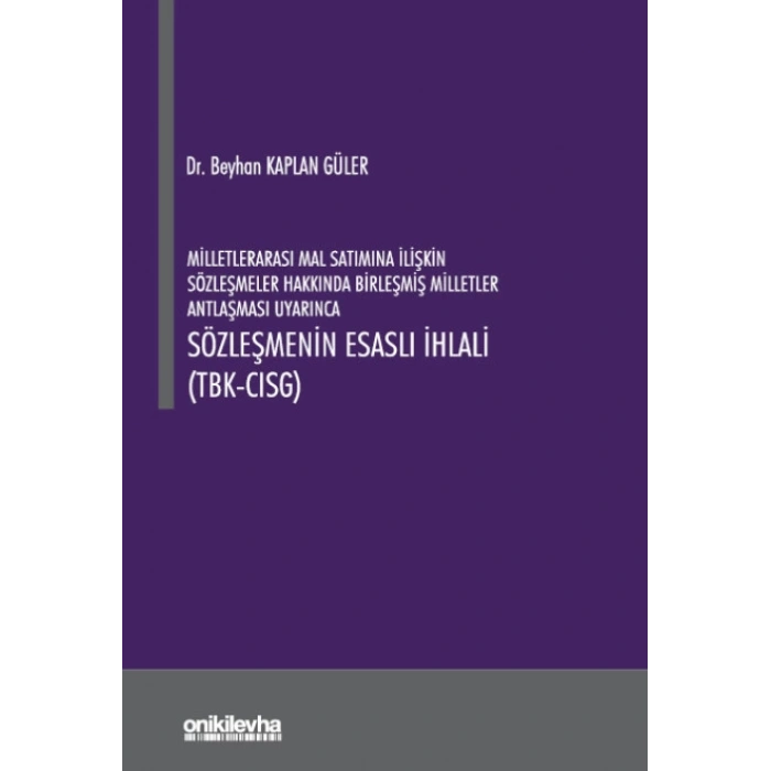 Milletlerarası Mal Satımına İlişkin Sözleşmeler Hakkında Birleşmiş Milletler Antlaşması Uyarınca Sözleşmenin Esaslı İhlali (TBK-