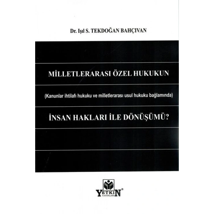 Milletlerarası Özel Hukukun İnsan Hakları ile Dönüşümü?
