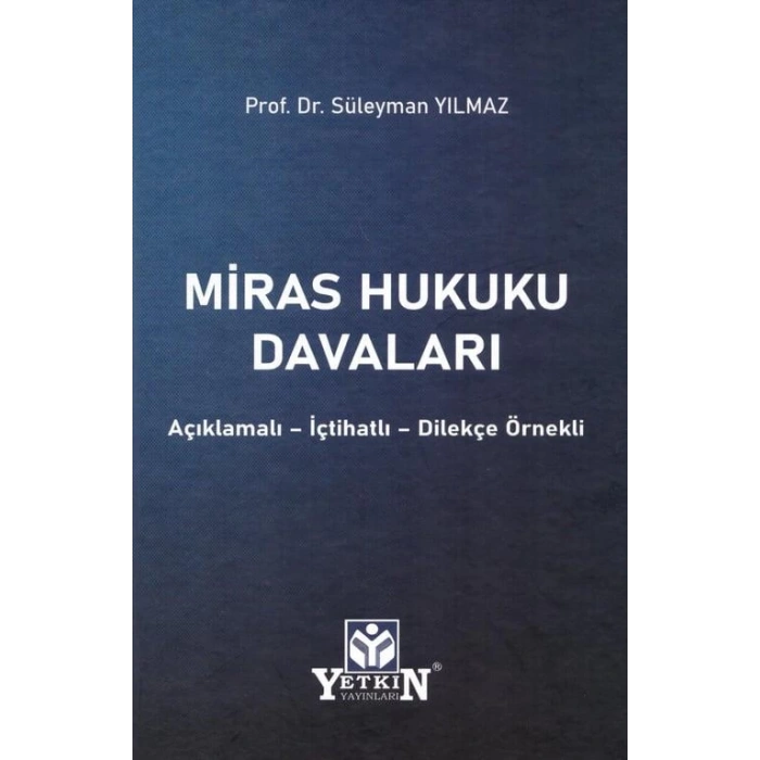 Miras Hukuku Davaları Açıklamalı - İçtihatlı - Dilekçe Örnekli
