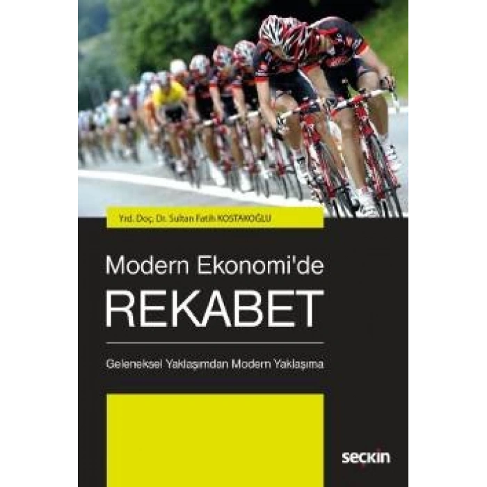 Modern Ekonomide Rekabet Geleneksel Yaklaşımdan Modern Yaklaşıma