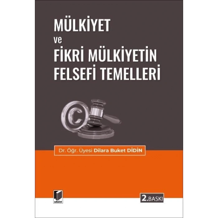 Mülkiyet ve Fikri Mülkiyetin Felsefi Temelleri