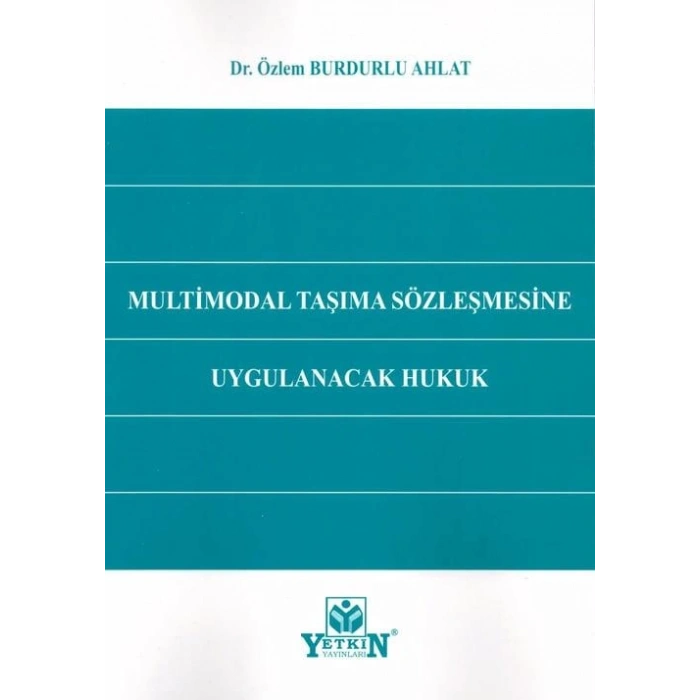 Multimodal Taşıma Sözleşmesine Uygulanacak Hukuk