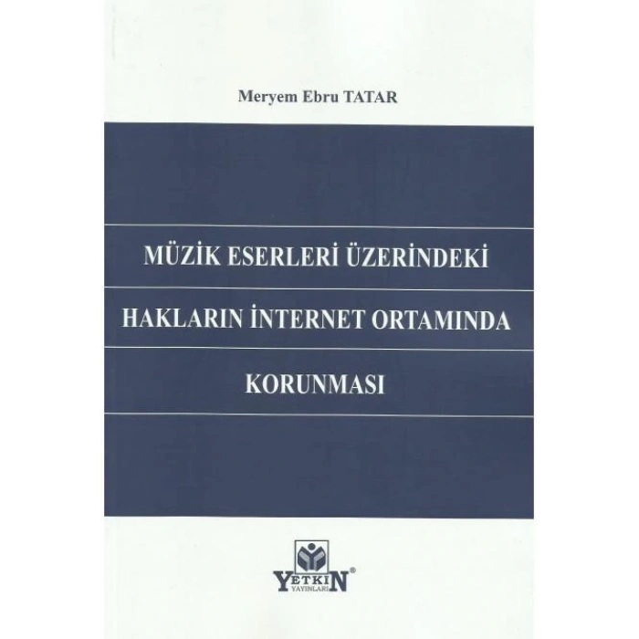 Müzik Eserleri Üzerindeki Hakların İnternet Ortamında Korunması