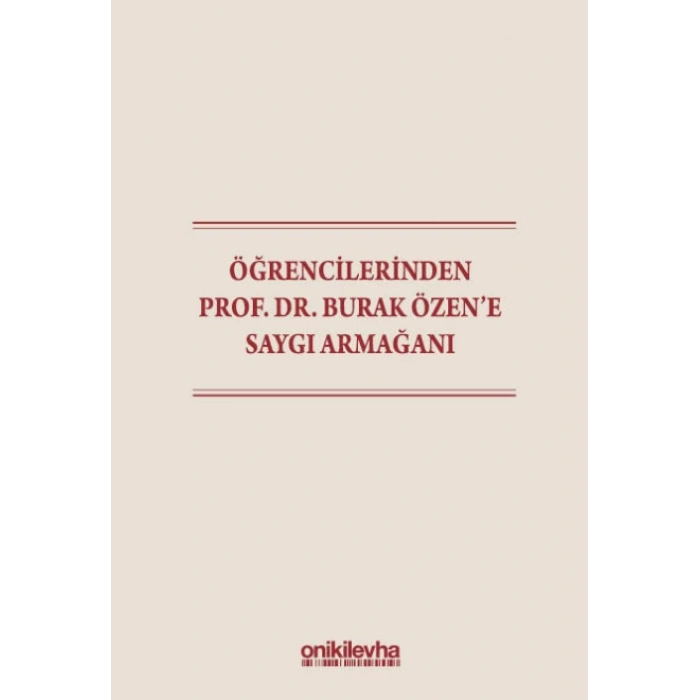 Öğrencilerinden Prof. Dr. Burak Özene Saygı Armağanı