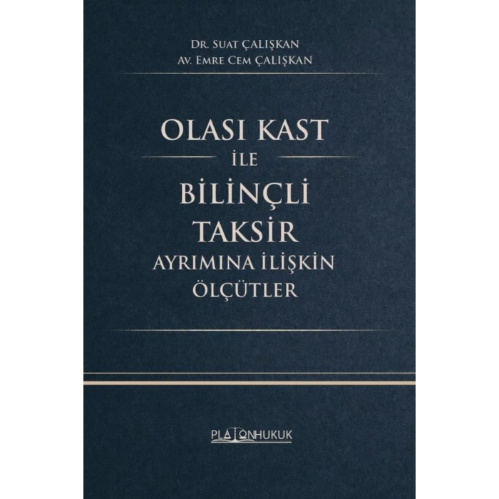 Olası Kast İle Bilinçli Taksir Ayrımına İlişkin Ölçütler
